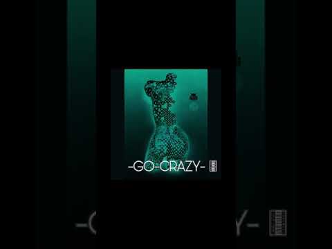 Video thumbnail for Go Crazy