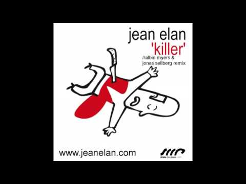 Jean Elan "Killer" (Albin Myers & Jonas Sellberg Remix) OFFICIAL