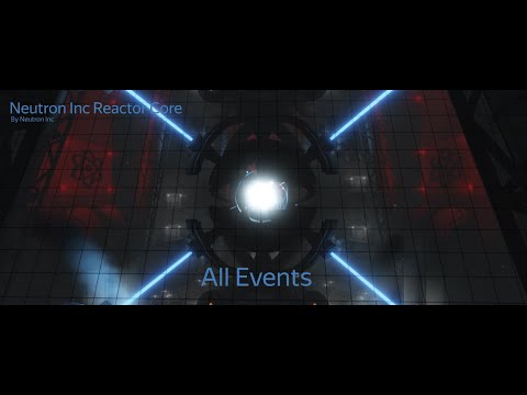 Neutron Inc Reactor Core | V 1.3.1 | All Events.
