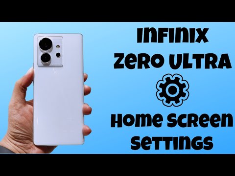 Infinix Zero Ultra Home Screen Settings | Home Screen Customization | Home Screen Layout {Tutorial}