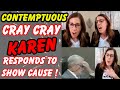 Contemptuous CRAY CRAY Karen RESPONDS TO HER CONTEMPT SHOW CAUSE THIS Story Just Refuses To End