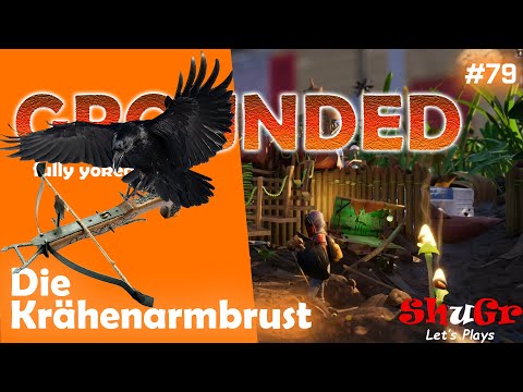Die Krähenarmbrust - Grounded fully yoked | S01 E79 | COOP Let's Play Deutsch #groundedletsplay
