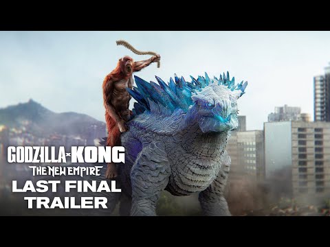 Godzilla x Kong : The New Empire | Last Final Trailer (HD)