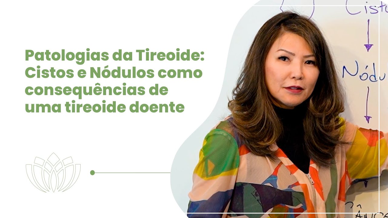 Patologias da Tireoide: Cistos e Nódulos como consequências de uma tireoide doente