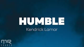 Kendrik Lamar - HUMBLE (Lyrics)