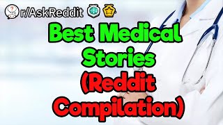 Best Medical Stories of Reddit (3-Hour Compilation)