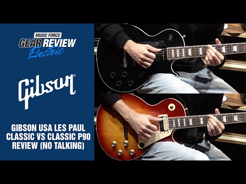 Gibson USA Les Paul Classic VS Classic P90 Review (No Talking)