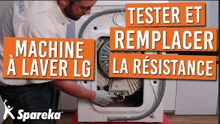 Comment tester et remplacer la résistance de votre machine à laver LG ?