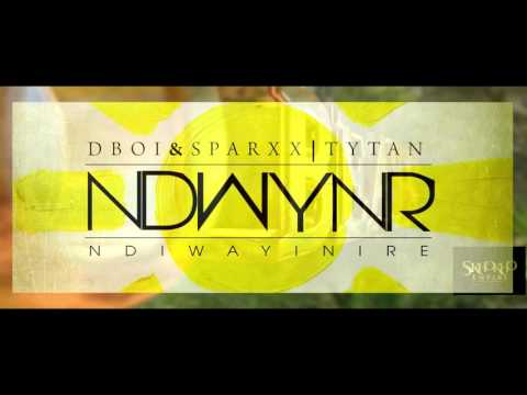 NDWYNR (Ndiwayinire) - Tytan, Dboi & Sparxx (OFFICIAL AUDIO)
