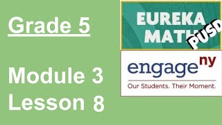 EngageNY Grade 5 Module 3 Lesson 8