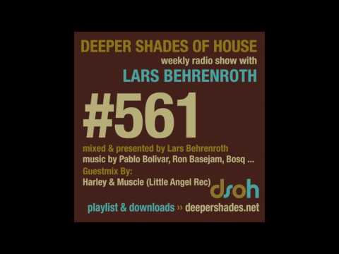 Deeper Shades Of House 561 w/ exclusive guest mix by HARLEY & MUSCLE - FULL SHOW