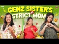 Gen Z Sisters ‍ ️Vs Strict Mom ‍ Ft Thaafiya Ragavi CONTENTKANNIS Tamada Media