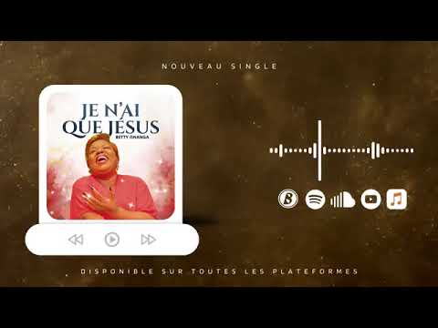 Betty Onanga - Je n’ai que Jesus (Audio)