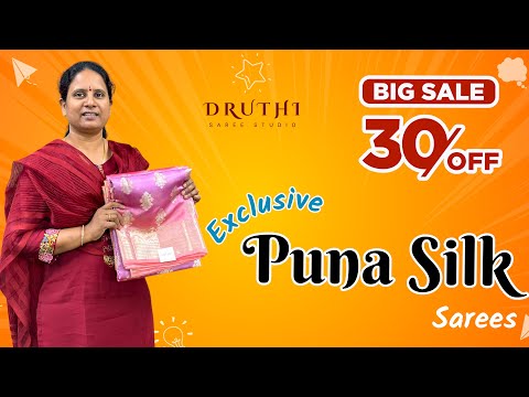 Puna Silk Sarees | Flat 30% Off Premium Collection @ Druthi Sarees Nagole Hyderabad