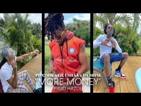 PON2MIK - More Money ft Lil Ushaa ft Da Shine