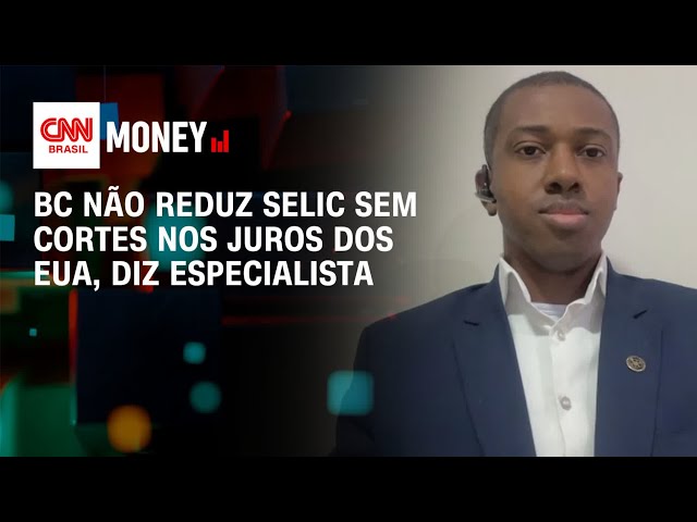 BC não reduz Selic sem cortes nos juros dos EUA, diz especialista | Abertura de Mercado