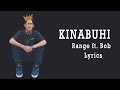 KINABUHI Lyrics   Range ft  Bob