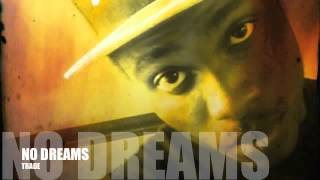 Trade - No Dreams (Dreams Money Can Buy Remake)