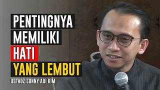 Download lagu THE IMPORTANCE OF HAVING A SOFT HEART | USTADZ SONNY ABI KIM mp3 Download lagu THE IMPORTANCE OF HAVING A SOFT HEART | USTADZ SONNY ABI KIM mp3