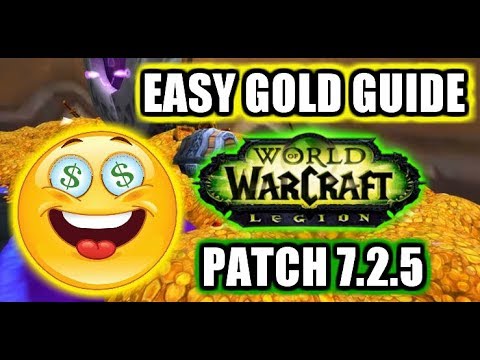 How to make easy gold in WoW Legion Patch 7.2.5 No Farming
