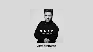 Nico Santos - Safe (Victor Stan Edit)