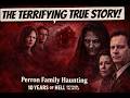 The Real Life Events That Inspired The Conjuring TRUE STORY Perron Family Haunting