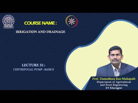 Lecture 32: Centrifugal Pump: Basics