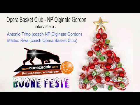 Opera Basket Club - NP Olginate Gordon, interviste