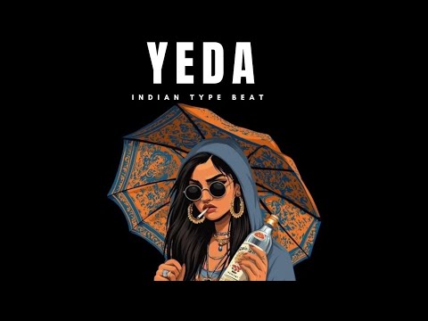 INDIAN TYPE BEAT -  YEDA | FREESTYLE RAP BEAT | RAP/HIPHOP INSTRUMENTALS 2025