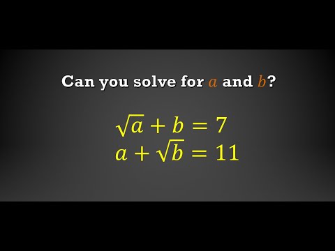 A Radical System of Equations || sqrt(a)+b=7, a+sqrt(b)=11 || Math Olympiad || A polynomial system