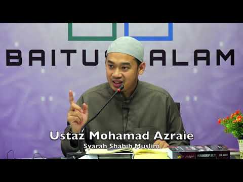 20190402 Ustaz Mohamad Azraie : Syarah Shahih Muslim