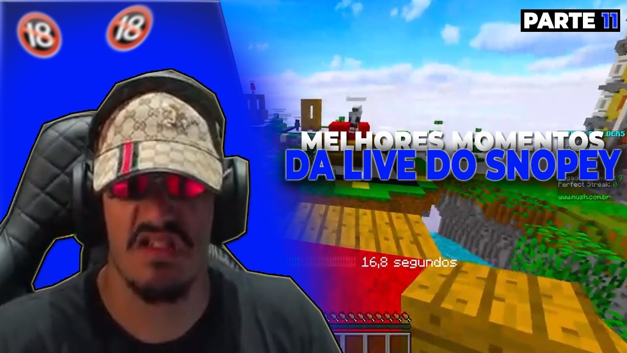 MELHORES MOMENTOS DA LIVE DO SNOPEY (Parte - 11)