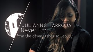 Tower Unplugged | Julianne Tarroja - Never Far S01E12
