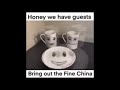 Bring Out The Fine China 10 Hours