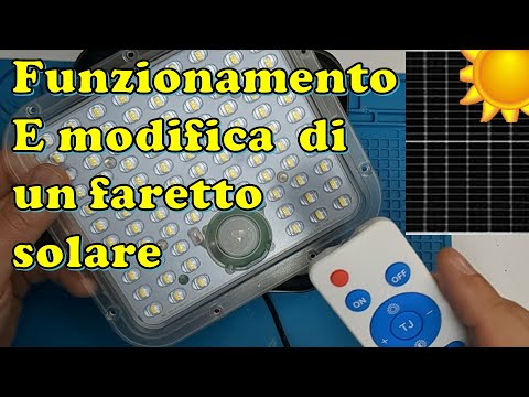 Come funziona un faretto solare da esterno con Telecomando e Sensore PIR con modifica telecomando.