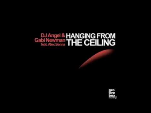 DJ Angel & Gabi Newman - Hanging From The Ceiling (Dr. Kucho! Remix)