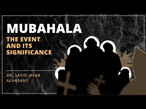 Mubahala: the Event and its Significance