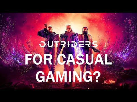 Is Outriders Good for Casual Gaming? (2022 Casual Review-Reupload)