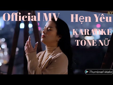 HẸN YÊU KARAOKE TONE NỮ - MINH VƯƠNG M4U ft THƯƠNG VÕ