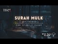 Cure Depression & Anxiety | Surah Mulk 10x | Lofi Theme Quran | Quran For Sleep/Study Sessions