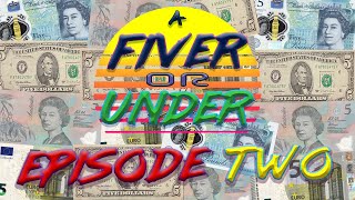A Fiver Or Under - Episode 2