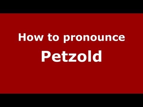 How to pronounce Petzold