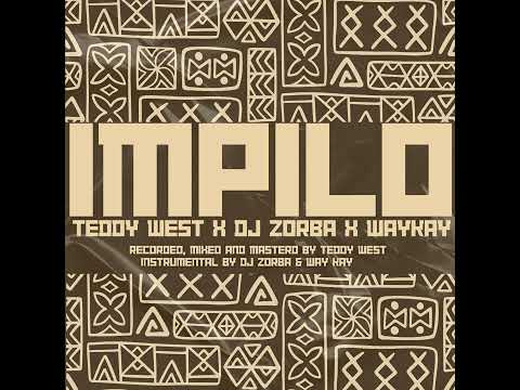 Teddy West x Way Kay x Dj Zorba