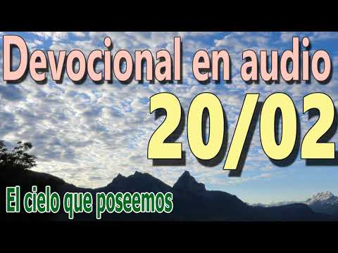 Devocional en audio 20/02 - El cielo que poseemos