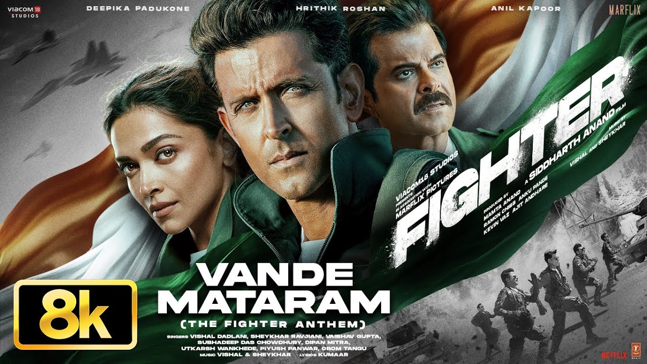 Vande Mataram 8K Video - The Fighter Anthem: Hrithik Roshan | Deepika, Anil K | Vishal-Sheykhar