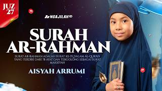 Download lagu Aisyah Arrumi – Surah Ar-Rahman mp3