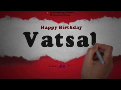 Happy Birthday Vatsal | Whatsapp Status Vatsal