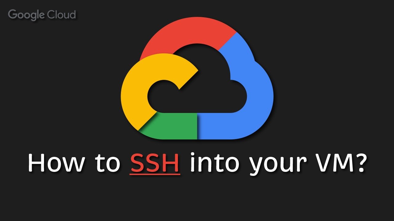 How To SSH into your VM? - Google Cloud Platform (GCP | IAP tunnel | OS Login | Audit | Google IAM)