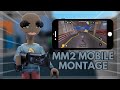 MM2 MOBILE MONTAGE 3