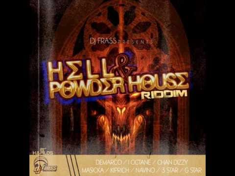 HELL & POWDER HOUSE RIDDIM MIXX BY DJ-M.o.M DEMARCO, NAVINO, CHAN DIZZY, MASICKA and more
